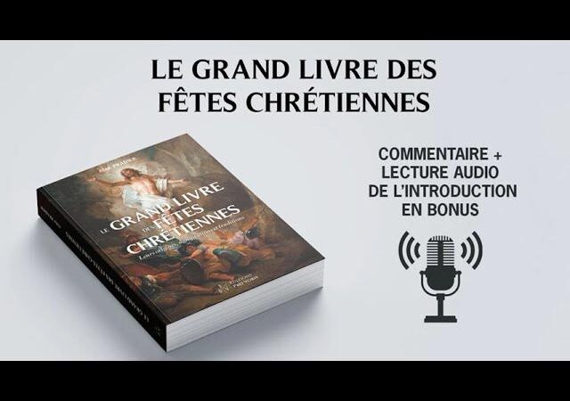 Nous devons retrouver le sens profond de nos traditions sacrées – les fêtes chrétiennes
