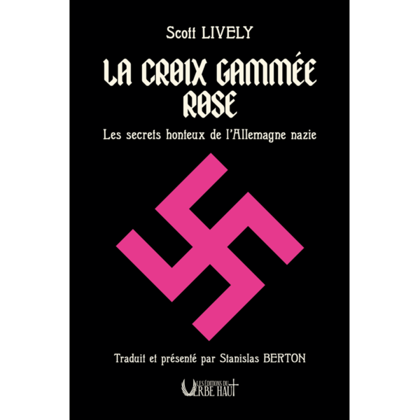Couverture La croix gammée rose de Scott Lively traduit par Stanislas Berton