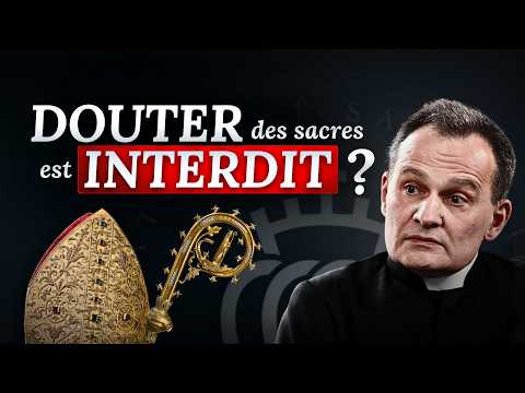 DOUTEZ des SACRES ! – RÉPONSE au SERMON SPÉCIEUX de l’abbé Gleize (FSSPX)