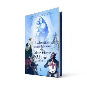 couverture du livre la dévotion des rois de france à la sainte vierge marie