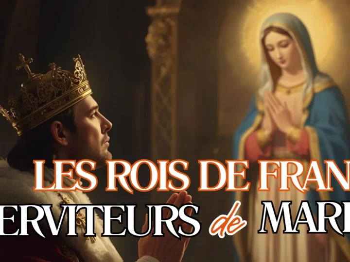 La dévotion des rois de France à la Très  Sainte Vierge Marie