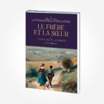 Le frère et la sœur – ou Les leçons de l'adversité