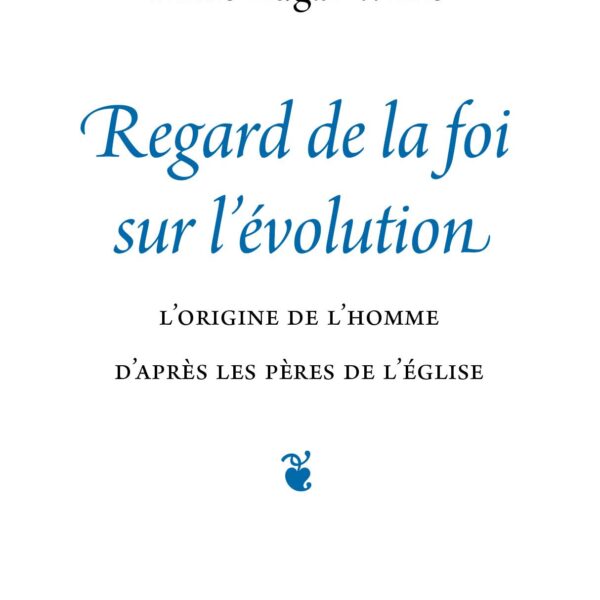 anne-edgar-wilke_regard de la foi sur l'évolution_1ere de couverture
