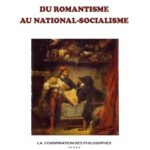 La Conspiration des philosophes, Tome 5 : Du Romantisme au national-socialisme - Alain Pascal