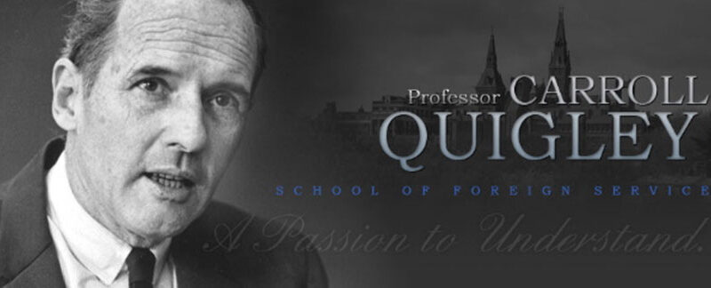 LA PARUTION EN FRANÇAIS DE L’OEUVRE MAJEURE DU PROFESSEUR CARROLL QUIGLEY (1910-1977)