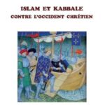 Islam et kabbale contre l'occident chrétien - Alain Pascal
