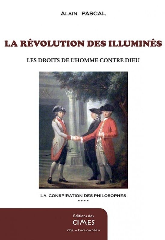 La conspiration des philosophes Tome 4 - La révolution des illuminés - Alain Pascal