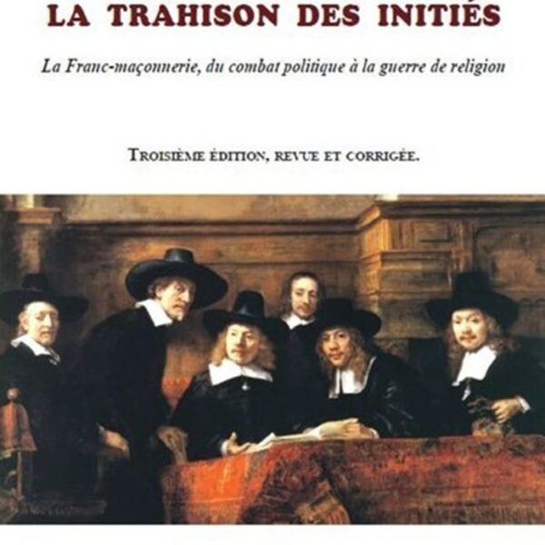 La trahison des initiés - Alain Pascal