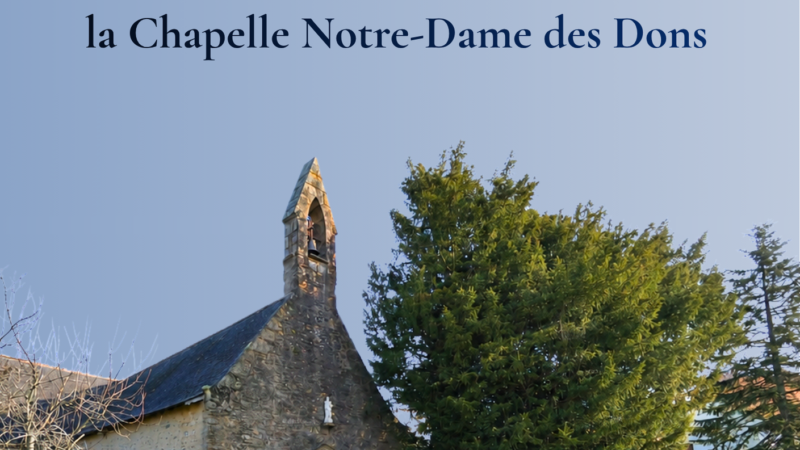 Appel aux dons pour sauver la Chapelle Notre-Dame des Dons